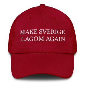 Klassisk Keps ''Make Sweden lagom again''