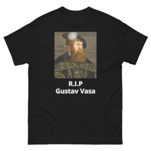 T-shirt ''RIP Gustav Vasa''